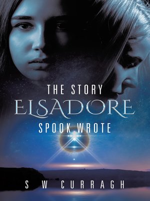 cover image of The Story Elsadore Spook Wrote
